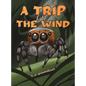 A Trip on the Wind - Hardcover