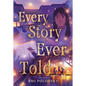 Every Story Ever Told - Hardcover
