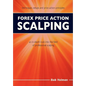 Forex Price Action Scalping: an in-depth look into the field of professional scalping - Paperback