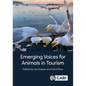 Emerging Voices for Animals in Tourism - Hardcover