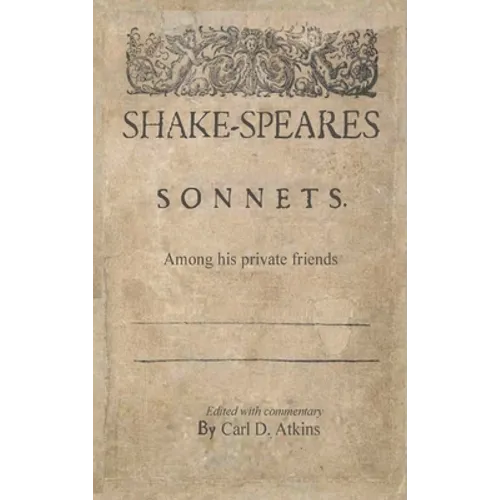 Shakespeare's Sonnets Among His Private Friends - Hardcover