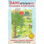 DANI and The Day the Bully Changed Everything (Mom's Choice Awards Gold Winner!) - Hardcover