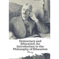 Democracy and Education An Introduction to the Philosophy of Education - Paperback
