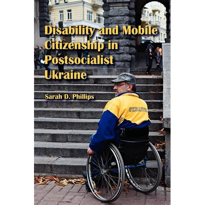 Disability and Mobile Citizenship in Postsocialist Ukraine - Paperback