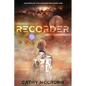 Recorder: Volume 1 - Hardcover