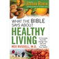 What the Bible Says about Healthy Living - Paperback