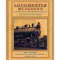 Locomotive Building: Construction of a Steam Engine for Railway Use - Paperback