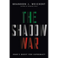 The Shadow War: Iran's Quest for Supremacy - Hardcover