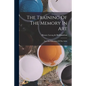 The Training Of The Memory In Art: And The Education Of The Artist - Paperback