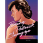 Being Patrick Swayze: Essential Teachings from the Master of the Mullet - Hardcover
