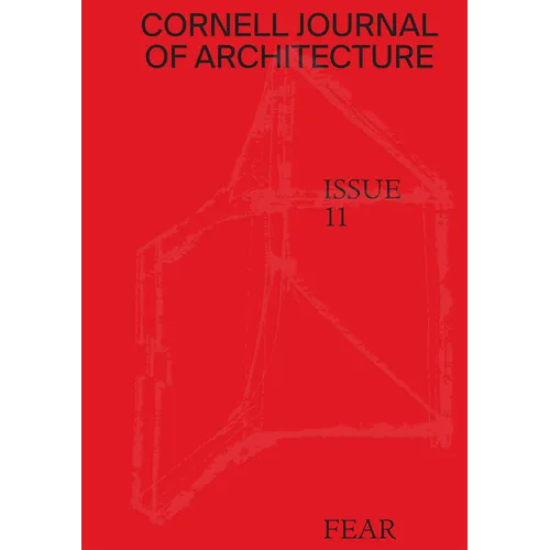 Cornell Journal of Architecture 11: Fear - Paperback