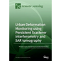 Urban Deformation Monitoring using Persistent Scatterer Interferometry and SAR tomography - Paperback