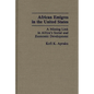 African Emigres in the United States: A Missing Link in Africa's Social and Economic Development - Hardcover
