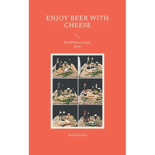 Enjoy Beer with Cheese: Beer&Cheese tasting guide - Paperback