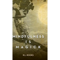 Mindfulness is Magick - Hardcover