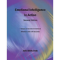Emotional Intelligence in Action, Second Edition: 7 Steps to Greater Emotional Wisdom and Life Success - Paperback