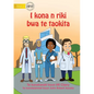 I Can Be A Doctor - I kona n riki bwa te taokita (Te Kiribati) - Paperback