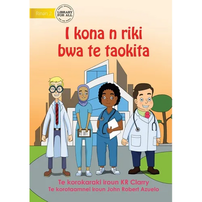 I Can Be A Doctor - I kona n riki bwa te taokita (Te Kiribati) - Paperback