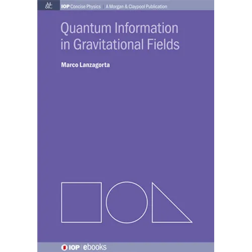 Quantum Information in Gravitational Fields - Hardcover