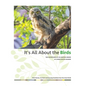 It's All About the Birds: The Adventures of an Arizona Birder - Paperback