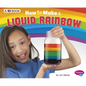 How to Make a Liquid Rainbow: A 4D Book - Paperback