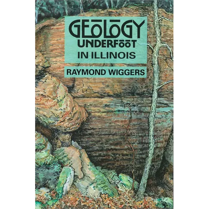 Geology Underfoot in Illinois - Paperback