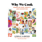 Why We Cook: Women on Food, Identity, and Connection - Hardcover