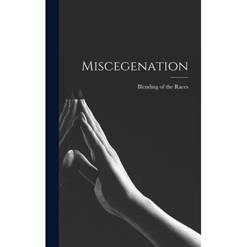 Miscegenation - Hardcover