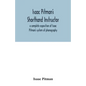 Isaac Pitman's shorthand instructor a complete exposition of Isaac Pitman's system of phonography - Paperback