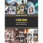 Yarn Dogs: Crochet Patterns for Beloved Breeds Book - Paperback