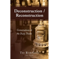 Deconstruction / Reconstruction: Conversations at the Dusty Thistle - Paperback