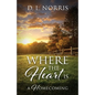 Where the Heart Is: A Homecoming - Paperback