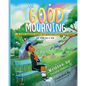 The Good Mourning: A Kid's Support Guide for Grief and Mourning Death - Paperback