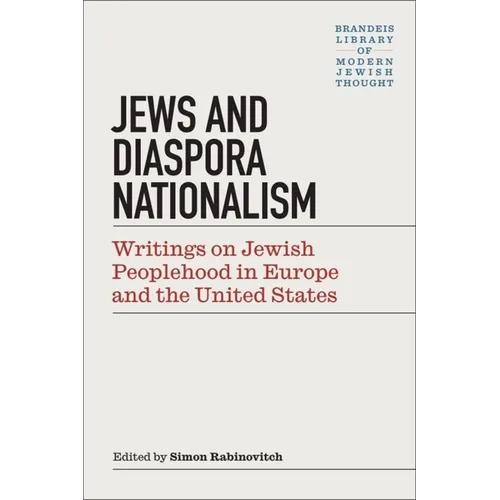 Jews & Diaspora Nationalism: Writings on Jewish Peoplehood in Europe and the United States - Paperback