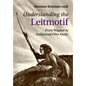 Understanding the Leitmotif - Paperback