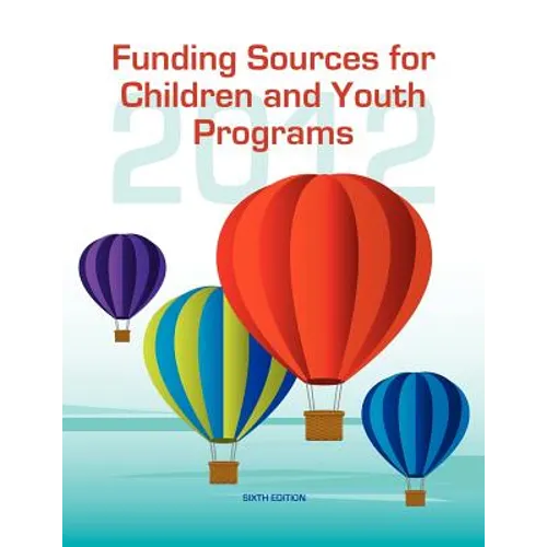 Funding Sources for Children and Youth Programs 2012 - Paperback