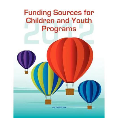 Funding Sources for Children and Youth Programs 2012 - Paperback
