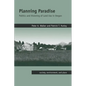 Planning Paradise: Politics and Visioning of Land Use in Oregon - Paperback
