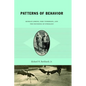 Patterns of Behavior: Konrad Lorenz, Niko Tinbergen, and the Founding of Ethology - Paperback