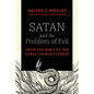 Satan and the Problem of Evil: From the Bible to the Early Church Fathers - Hardcover