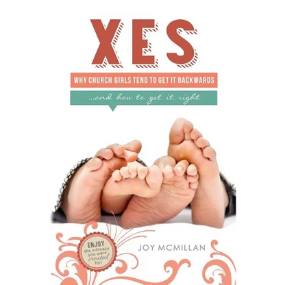 Xes: Why Church Girls Tend To Get It Backwards...and How To Get It Right - Paperback
