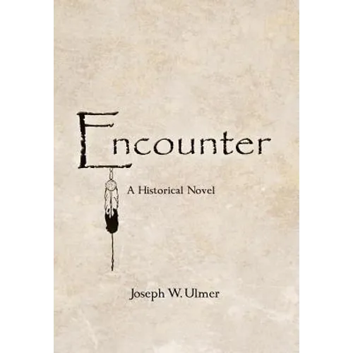 Encounter: A Historical Novel - Hardcover