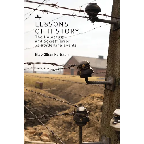 Lessons of History: The Holocaust and Soviet Terror as Borderline Events - Paperback