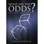 What Are The Odds?: Are You Willing To Gamble With Your Eternity? - Paperback