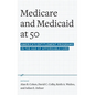Medicare and Medicaid at 50: America's Entitlement Programs in the Age of Affordable Care - Hardcover