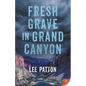 Fresh Grave in Grand Canyon - Paperback