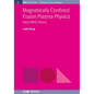 Magnetically Confined Fusion Plasma Physics: Ideal MHD Theory - Paperback