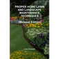 PROPER HOME LAWN AND LANDSCAPE MAINTENANCE TECHNIQUES (Midwest Edition) - Paperback
