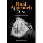 Final Approach: A Test Pilot's Story of Caring for Loved Ones - Paperback