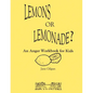 Lemons or Lemonade?: An Anger Workbook for Kids - Paperback